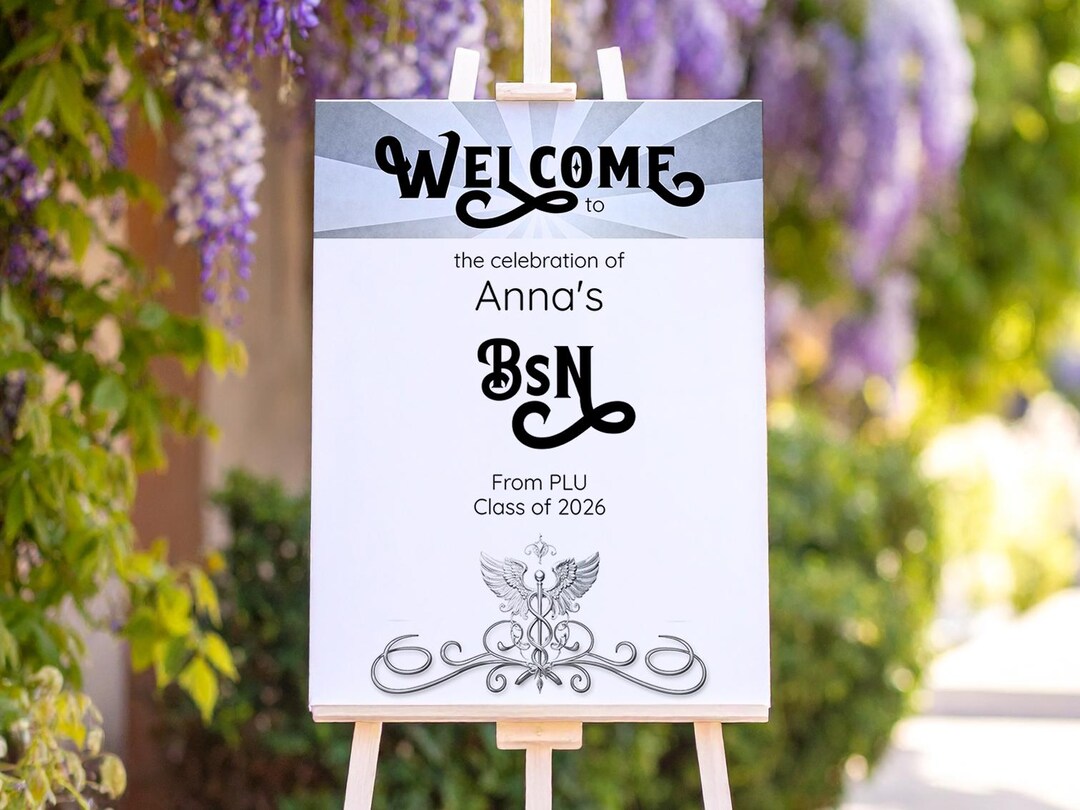BSN Graduation Party Welcome Sign Template, Nursing Class of 2026 Easel ...