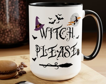 Witch Please Mug, Witch Mug, Halloween Mug, Funny Witch Mug, Funny Halloween Mug, Broom Mug, Funny Broom Mug, Funny Halloween Gift