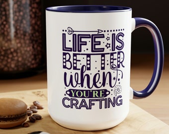 Life Is Better When You're Crafting Mug, Crafting Mug, Gift for Crafter, Crafter Gift, Craft Lover Mug, Mug For Craft Lovers, Crafters Mug