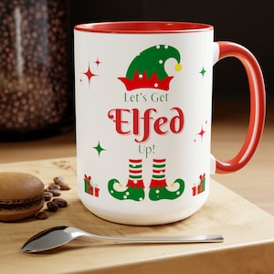 Let&#39;s Get Elfed Up Mug, Christmas Mug, Holiday Mug, Funny Christmas Mug, Funny Holiday Mug, Elf Mug, Holiday Elf Mug, Christmas Elf Mug