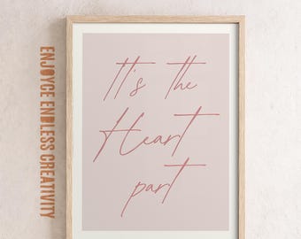 Feminine Inspirational Quote – “It’s the Heart Part” – Soft Pink Empowering Wall Art – Emotional Strength Poster – Instant Download