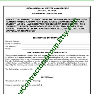 May include: A legal document titled "Unconditional Waiver and Release on Final Payment" with the text "California Civil Code Section 8138". The document states that it waives and releases lien, stop payment notice, and payment bond rights unconditionally. It also states that the document is enforceable against the claimant if they sign it, even if they have not been paid.