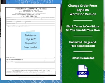May include: A Change Order Form template, Style #6, in a Word Doc version. The form includes fields for company information, change details, and acceptance. A blue sticky note reads "Matches our Style #6W Proposal/Bid Form Template."
