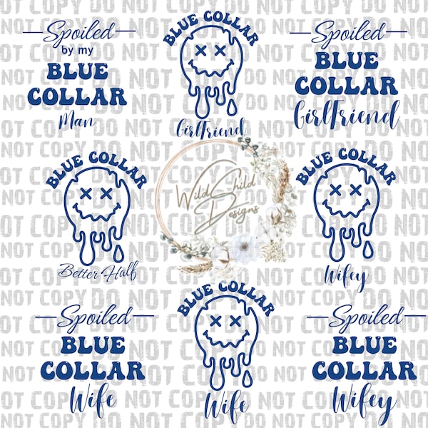 4 Spoiled Blue Collar (Girlfriend, Wifey, Wife, Better Half, GirlFriend) PNG Bundle