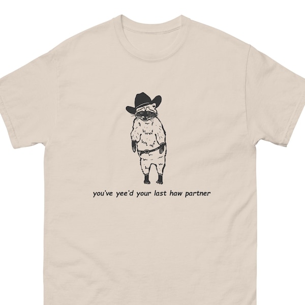 you've yeed your last haw partner T-shirt, Cowboy raccoon shirt, funny raccoon shirt, raccoon tshirt, vintage shirt