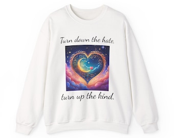 Heartfelt Kindness Crewneck Sweatshirt | Turn Down Hate Turn Up Kind, Unisex Sweatshirts, Positive Vibe Apparel, Perfect Gift for [...]
