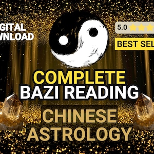 Puede incluir: Gráfico de descarga digital con un fondo negro y dorado. La imagen presenta un símbolo de yin-yang, cristales y el texto "COMPLETE BAZI READING" y "CHINESE ASTROLOGY". También hay una insignia de "BEST SELLER".