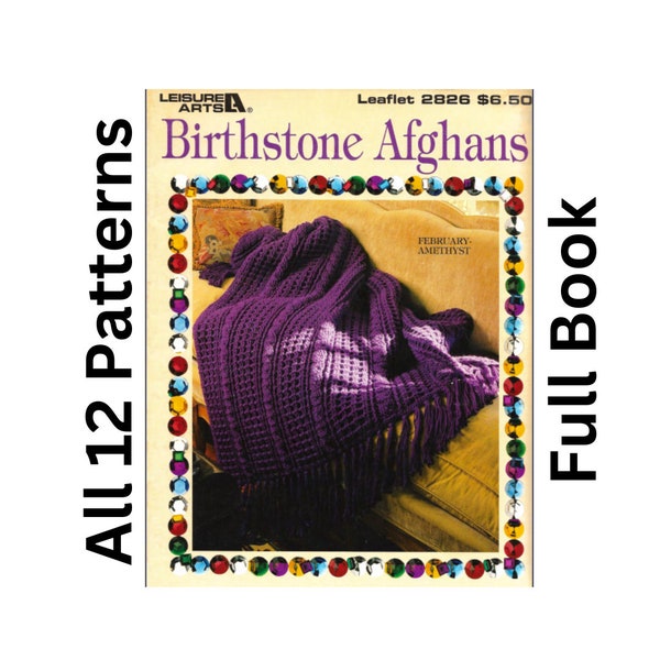 Crochet Birthstone Afghans Pattern Book , Full Book, all 12 patterns