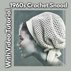 1960s Vintage Crochet Snood/Wrap/Net Hood  Pattern *WITH VIDEO TUTORIAL*