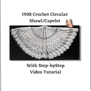 Puede incluir: Un patrón de ganchillo vintage para un chal o capa circular, con una ilustración de mariposa y el texto "1908 Crochet Circular Shawl/Capelet With Step-by-Step Video Tutorial".