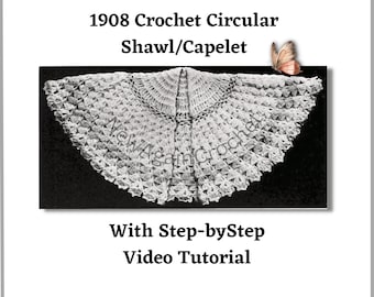 Crochet **WITH VIDEO TUTORIAL** 1908 Circular Shawl / Capelet Pattern , Vintage Crochet