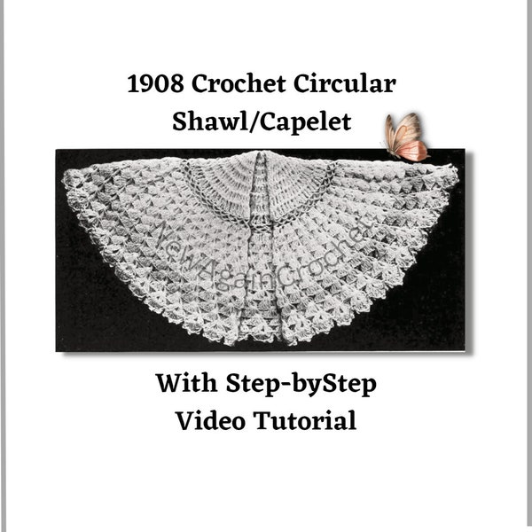 Crochet **WITH VIDEO TUTORIAL** 1908 Circular Shawl / Capelet Pattern , Vintage Crochet