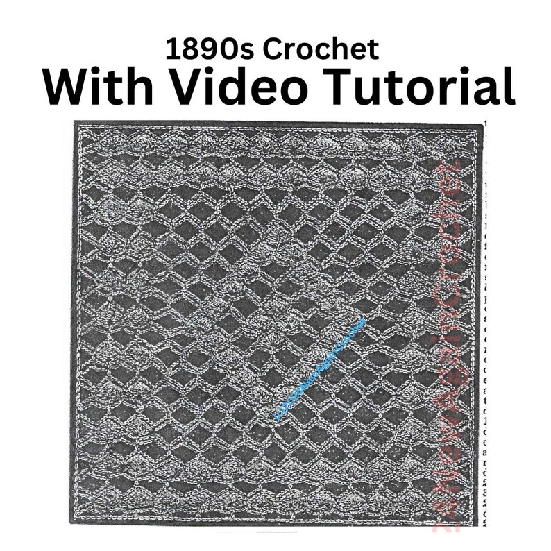 Puede incluir: Una imagen en blanco y negro de un patr&oacute;n de ganchillo con forma de diamante. El texto "1890s Crochet With Video Tutorial" est&aacute; en la parte superior de la imagen.