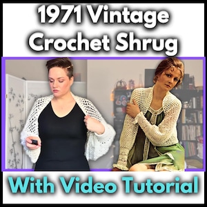Peut inclure: Deux femmes portant des épaules en crochet blanc. Le texte "1971 Vintage Crochet Shrug" et "With Video Tutorial" est affiché sur l'image.