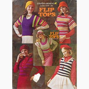May include: Vintage magazine cover featuring crochet "Flip Tops" in various styles. The image showcases women wearing colorful, handmade tops with striped and solid designs. The text "FLIP TOPS" is prominently displayed.