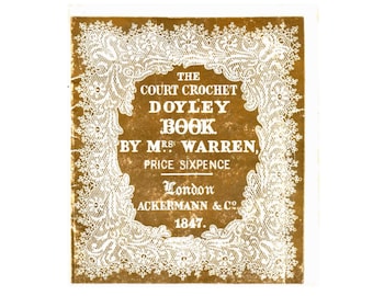 The Queens Court Crochet Doyley Book from 1847 ,  Vintage / Antique crochet pattern book