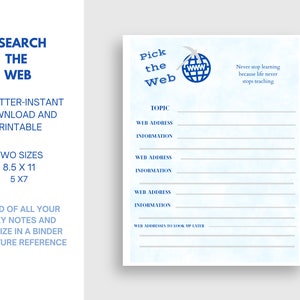 May include: Printable web research worksheet with a blue globe graphic and the text "Pick the Web". The worksheet has lines for writing down website addresses and information. The text "Never stop learning because life never stops teaching" is at the top right corner.