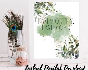 I Am Worth Love | Self-Love Positive Affirmation Digital Wall Art | I Am Worthy Printable Mindfulness Gift for Positive Energy and Self-Care