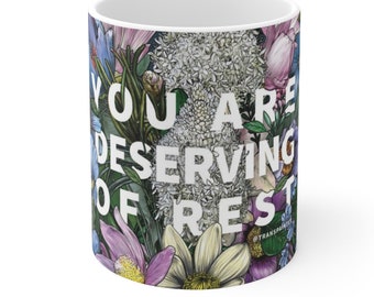 You Are Deserving of Rest Mug (Self-Care Coffee Cup)