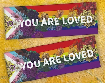 You Are Loved LGBTQ+ Bumper Sticker: Rainbow Pride Flag