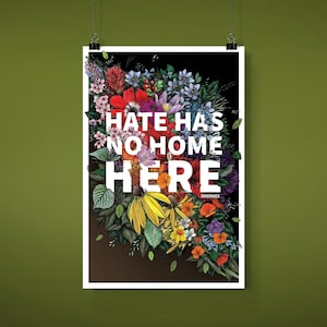 Hate Has No Home Here Poster | No Hate Art | Diversity Decor | Social Justice Protest Sign | Resist Wall Art