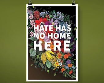 Hate Has No Home Here Poster | No Hate Art | Diversity Decor | Social Justice Protest Sign | Resist Wall Art