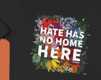 Hate Has No Home Here Sweat Shirt | Diversity Equity and Inclusion Sweatshirt | No Hate Crewneck | Protest Shirts