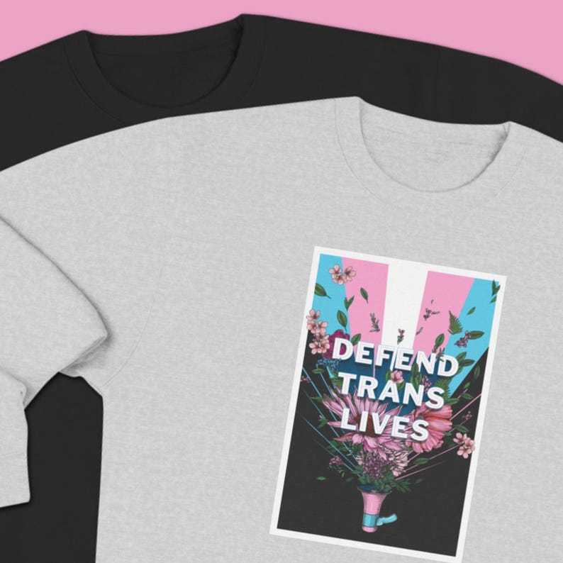 Defend Trans Lives Sweatshirt | Transgender Pride Shirt | Transgender Youth Sweat Shirt | LGBTQ Pride Shirt image 11