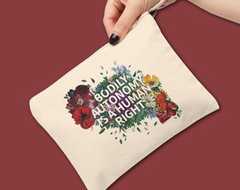 Bodily Autonomy is a Human Right - Accessory Zipper Pouch