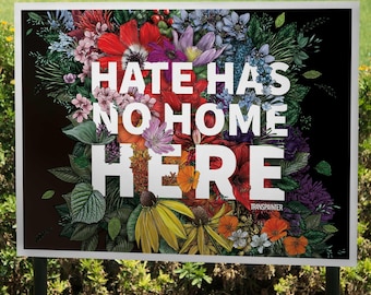 Hate Has No Home Here Yard Sign | Floral Protest Art