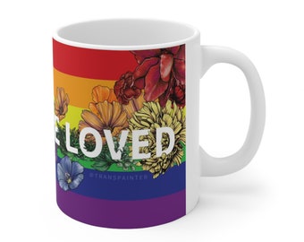 You Are Loved - LGBTQ Pride Ceramic Mug 11oz