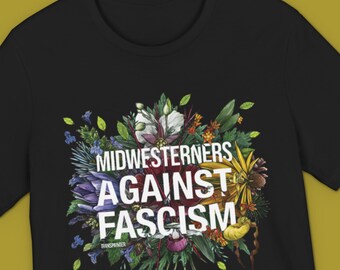 Midwesterners Against Fascism TShirt | Anti-Fascist Shirt | Protest Tee Shirts | Political Art