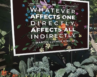 MLK Quote Yard Sign: Floral Injustice Quote - Double Sided