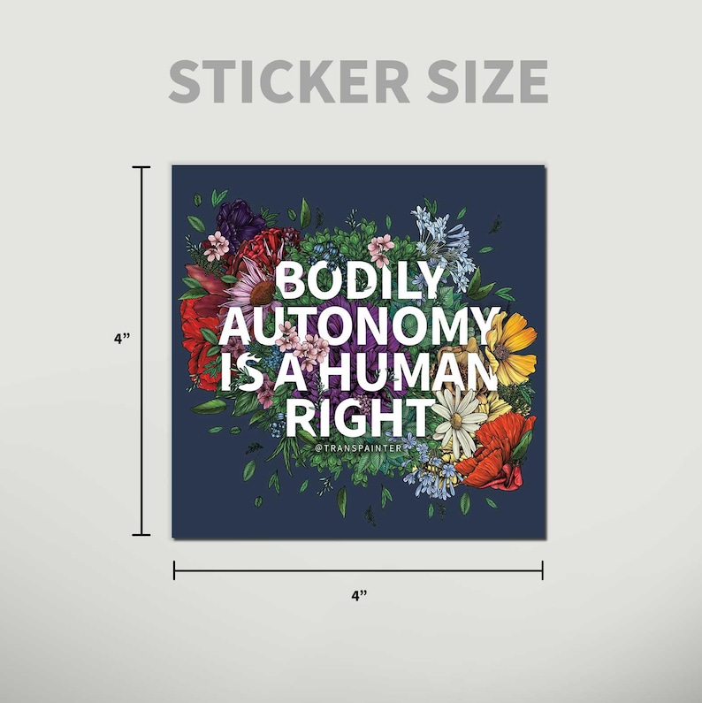 Bodily Autonomy Vinyl Sticker: Feminist Protest Art - Rainbow Floral image 3
