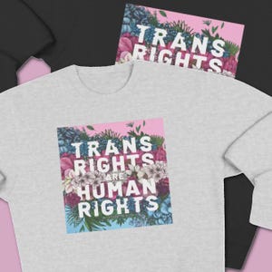 Felpa con cappuccio &quot;Trans Rights Are Human Rights&quot;: felpa floreale con orgoglio LGBTQ