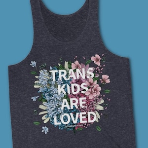 Trans Kids Are LovedTank Top | Transgender Pride Apparel | Transgender Tank Top | Sleeveless Pride Apparel | LGBTQ Pride Tank Top