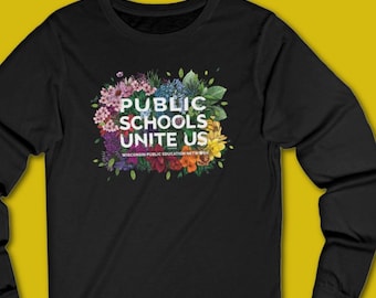 Public Schools Unite Us - Long Sleeve TShirt – LGBTQ+ Support Tee