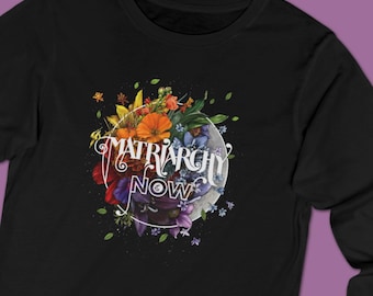 Matriarchy Now Black Long Sleeve T-Shirt — Botanical Feminist Art Tee by Transpainter