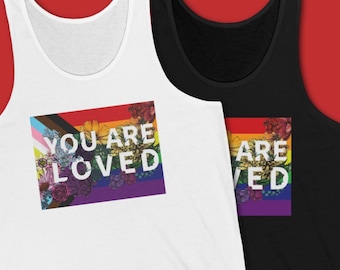 You Are Loved LGBTQ+ Pride Tank Top – Unisex Jersey Knit