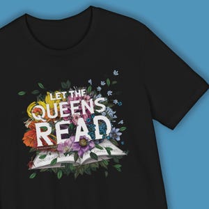 Let the Queens Read T-Shirt: Drag Story Hour Tee