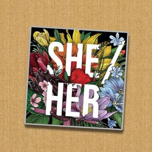 She/Her Pronoun Enamel Pin: LGBTQ+ Pride Floral Pins