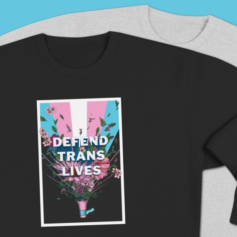 Defend Trans Lives Sweatshirt | Transgender Pride Shirt | Transgender Youth Sweat Shirt | LGBTQ Pride Shirt image 16