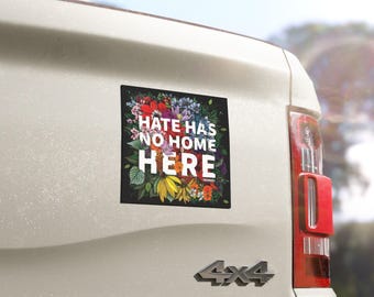 Hate Has No Home Here Car Magnet | Rainbow Floral Decal