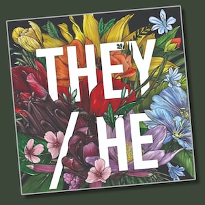 THEY/HE Pronoun Enamel Pin: Floral LGBTQ+ Nametags | Lanyard Pins