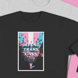 Defend Trans Lives Sweatshirt | Transgender Pride Shirt | Transgender Youth Sweat Shirt | LGBTQ Pride Shirt