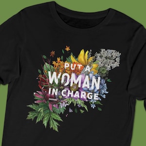 Put a Woman in Charge TShirt | Women in Leadership Shirt | Leadership Gifts | Women's Gifts | Mothers Day Gifts