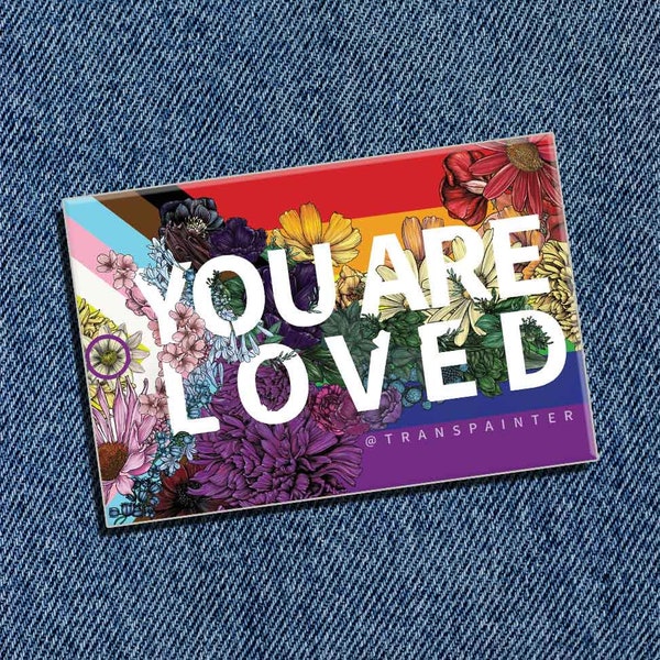 You Are Loved - Enamel LGBTQ Pride Pin