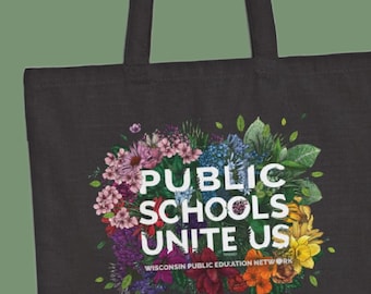 Public Schools Unite Us Tote Bag | Floral Education Design