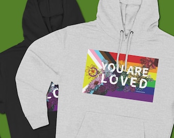 You Are Loved Hoodie: LGBTQ Pride Flag Floral Sweatshirt