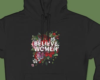 Believe Women Hoodie | Feminist Holiday Gift | Christmas Gifts for Liberals